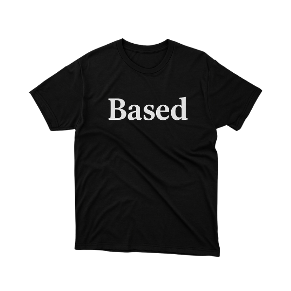 Based T Shirt